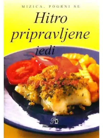Hitro pripravljene jedi - Zbirka Mizica pogrni se – DNM, Knjigarna Cangura