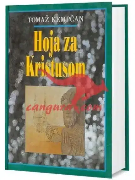 Hoja za Kristusom – Thomas a Kempis, Knjigarna Cangura