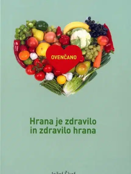 Hrana je zdravilo in zdravilo je hrana – Jožef Škof, Knjigarna Cangura