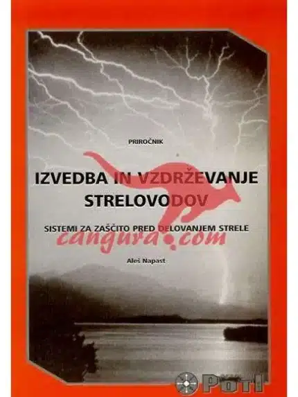 Izvedba in vzdrževanje strelovodov - Sistemi za zaščito pred delovanjem strele, Knjigarna Cangura