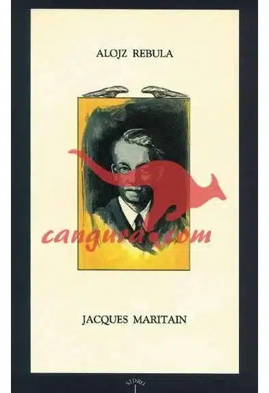 Jacques Maritain – Alojz Rebula, Knjigarna Cangura