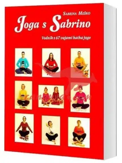 Joga s Sabrino - Vodnik s 67 vajami hatha joge, Knjigarna Cangura