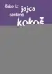 Kako iz jajca nastane kokoš – Tanya Kant, Knjigarna Cangura
