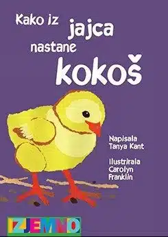 Kako iz jajca nastane kokoš – Tanya Kant, Knjigarna Cangura