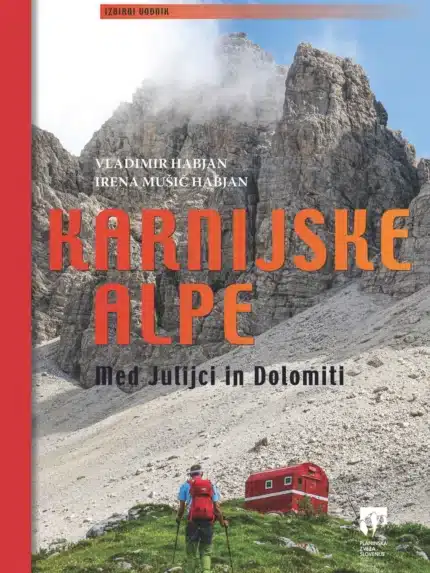 Karnijske Alpe - med Julijci in Dolomiti – Irena Mušuč Habjan, Knjigarna Cangura