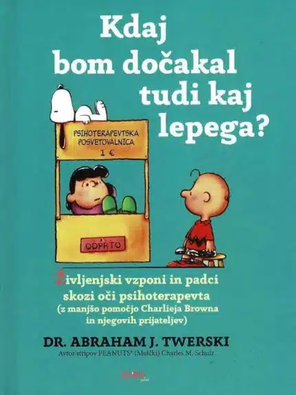 Kdaj bom dočakal tudi kaj lepega? – Abraham J. Twerski, Knjigarna Cangura