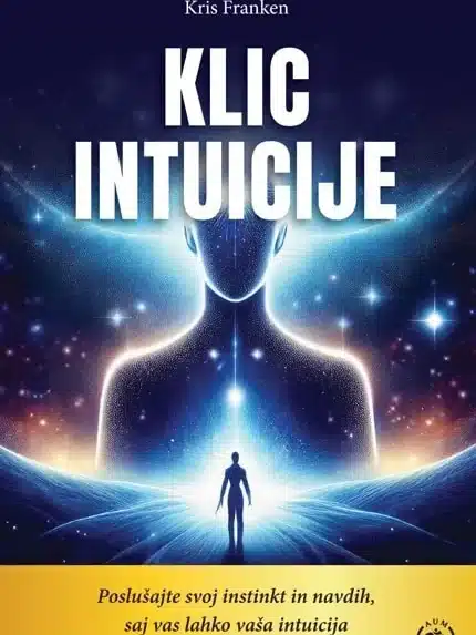 Klic intuicije – poslušajte svoj instinkt in navdih – Kris Franken, Knjigarna Cangura