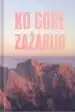 Ko gore zažarijo – Milenko Petrovič, Knjigarna Cangura