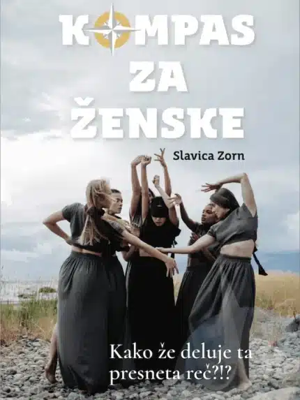Kompas za ženske: Kako že deluje ta presneta reč?!? – Slavica Zorn, Knjigarna Cangura