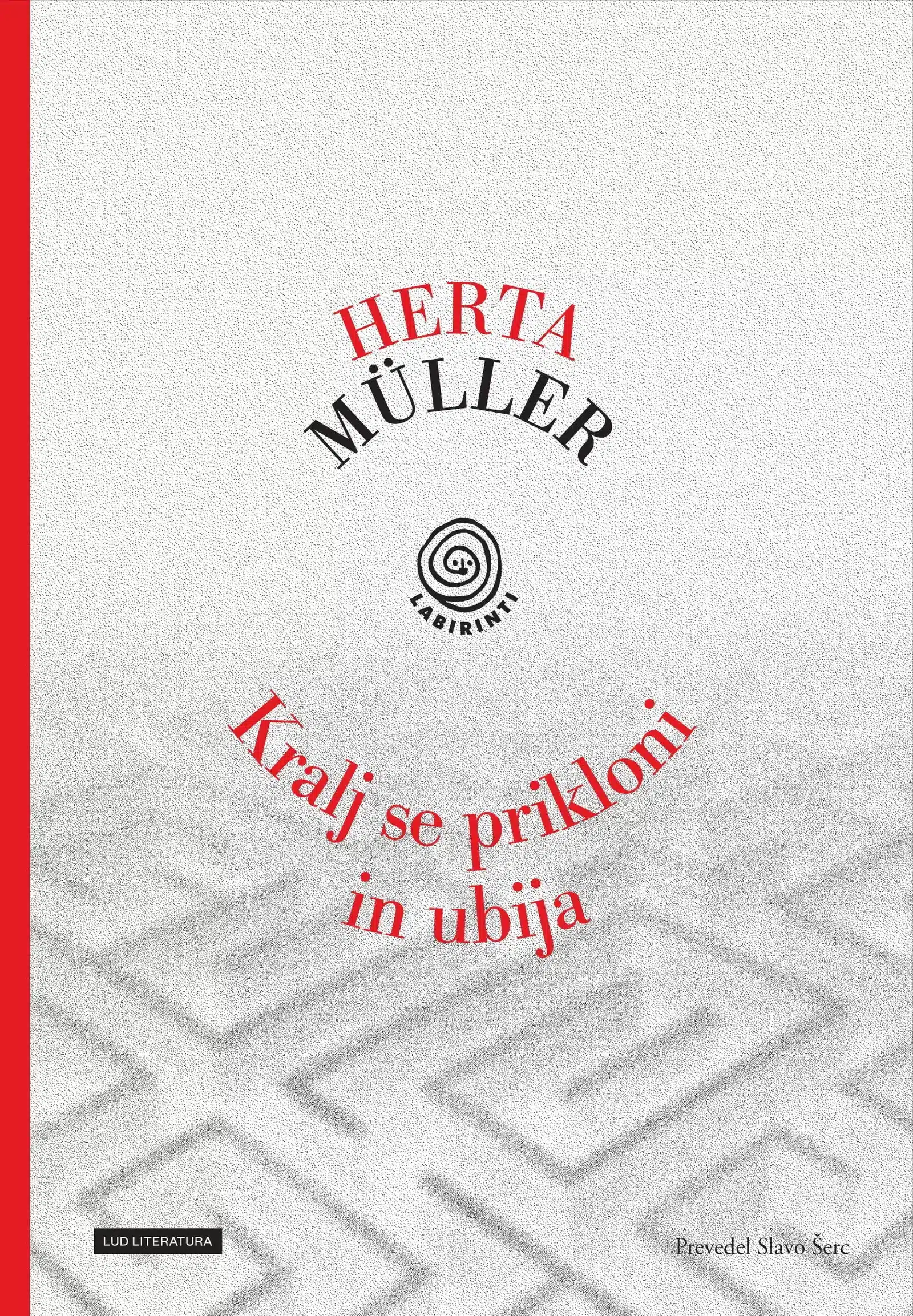 kralj-se-prikloni-in-ubija-herta Kralj se prikloni in ubija – Herta Muller, Knjigarna Cangura