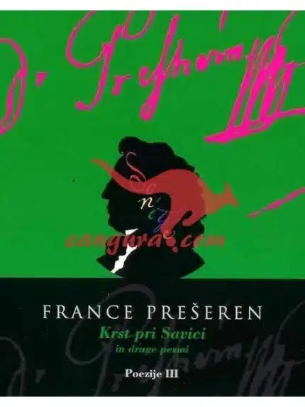 Krst pri Savici - France Prešeren – France Prešeren, Knjigarna Cangura