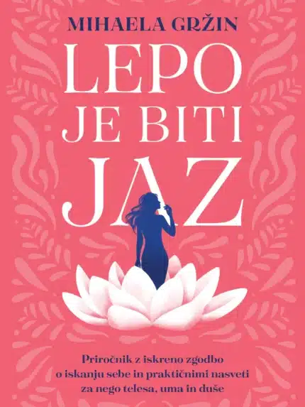 Lepo je biti jaz – Mihaela Gržin, Knjigarna Cangura