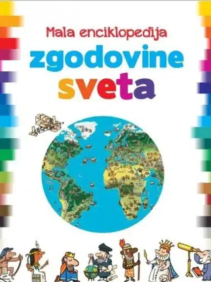 Mala enciklopedija zgodovine sveta – Bertrand Fichou, Knjigarna Cangura