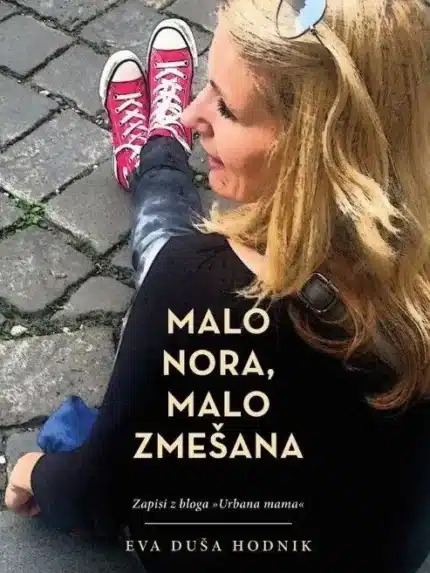 Malo nora, malo zmešana – Eva Duša Hodnik, Knjigarna Cangura