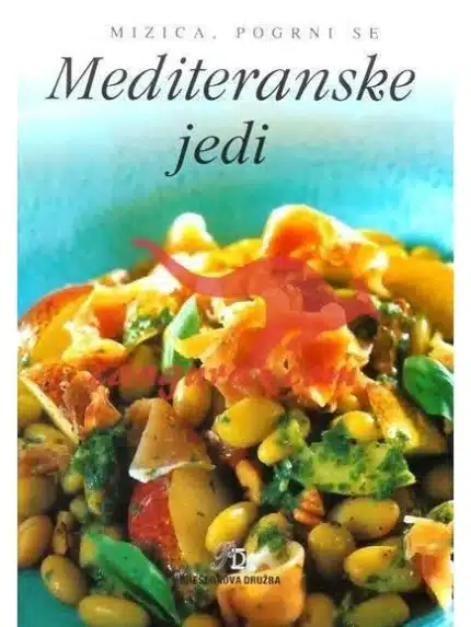 Mediteranske jedi - Zbirka Mizica pogrni se – DNM, Knjigarna Cangura