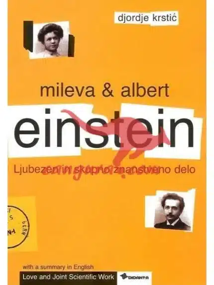 Mileva & Albert Einstein - Ljubezen in skupno znanstveno delo, Knjigarna Cangura
