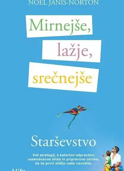 Mirnejše, lažje, srečnejše starševstvo MV – Noël Janis-Norton, Knjigarna Cangura