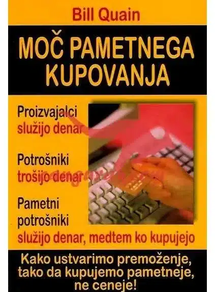 Moč pametnega kupovanja – Dr. Bill Quain, Knjigarna Cangura