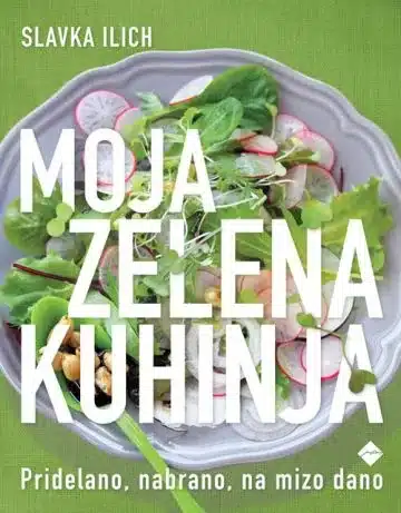 Moja zelena kuhinja – Slavka Ilich, Knjigarna Cangura