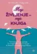 Moje življenje - moja knjiga – Veronika Podgoršek, Knjigarna Cangura