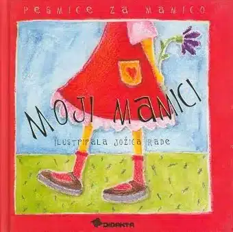 Moji mamici - Pesmice za mamico – Damijana Medved, Knjigarna Cangura