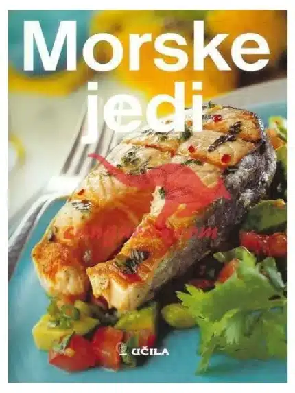 Morske jedi - Kuhinja izbranih okusov – DNM, Knjigarna Cangura