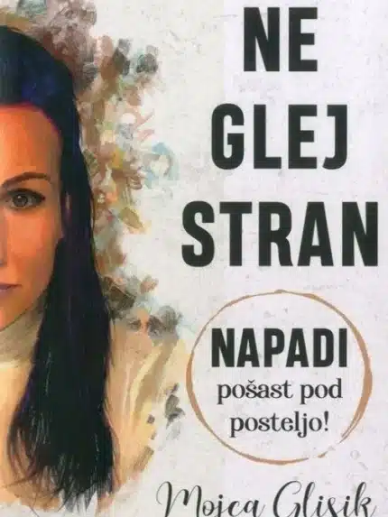 Napadi pošast pod posteljo - Ne glej stran – Mojca Glisik, Knjigarna Cangura