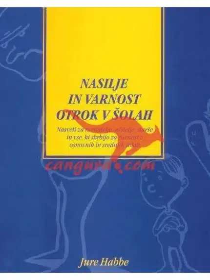 Nasilje in varnost otrok v šolah – Aruna Ghose, Knjigarna Cangura
