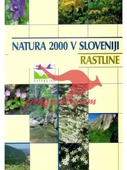 Natura 2000 v Sloveniji - Rastline – Boško Cušin, Knjigarna Cangura