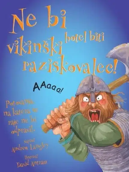 Ne bi hotel biti vikinški raziskovalec! – Andrew Langley, Knjigarna Cangura