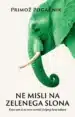 Ne misli na zelenega slona – Primož Pogačnik, Knjigarna Cangura