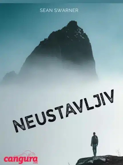 Neustavljiv : Preseži omejitve svojega uma – Sean Swarner, Knjigarna Cangura