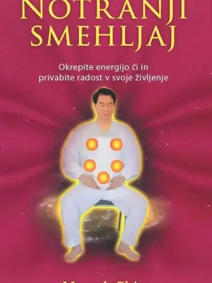 Notranji smehljaj – Mantak Chia, Knjigarna Cangura