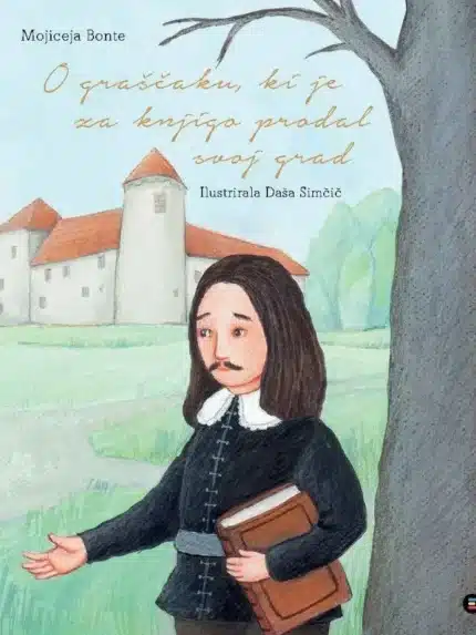 O graščaku, ki je za knjigo prodal svoj grad – Mojiceja Bonte, Knjigarna Cangura