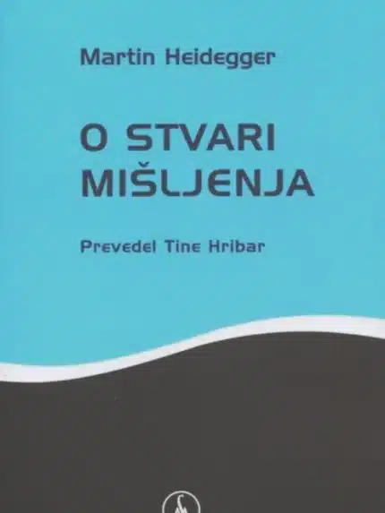 O stvari mišljenja – Martin Heidegger, Knjigarna Cangura