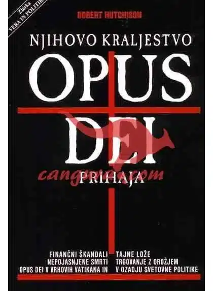 OPUS DEI - njihovo kraljestvo prihaja – Robert Hutchison, Knjigarna Cangura