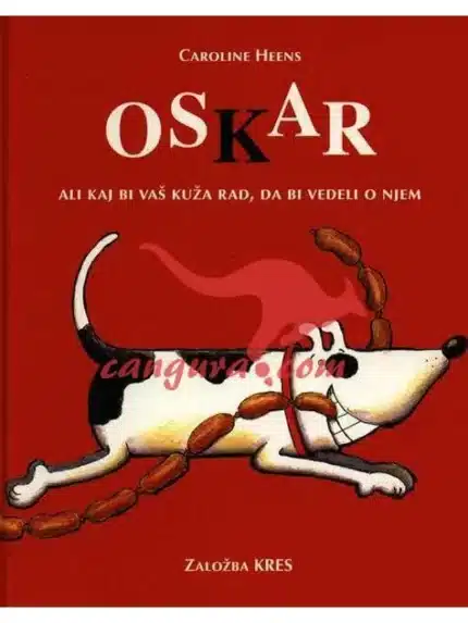 Oskar ali kaj bi vaš kuža rad, da bi vedeli o njem, Knjigarna Cangura