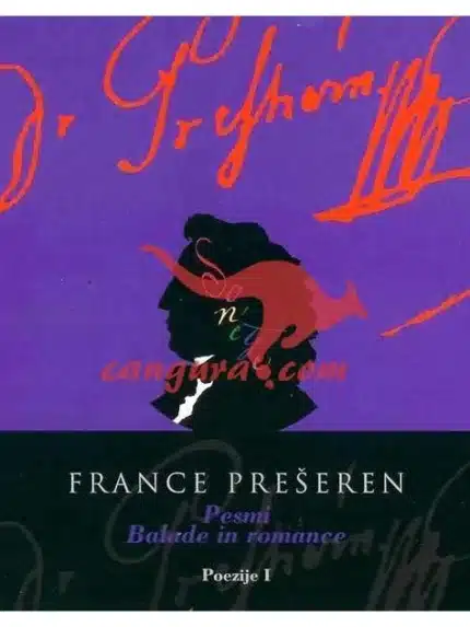 Pesmi, balade in romance - France Prešeren – France Prešeren, Knjigarna Cangura