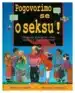 Pogovorimo se o seksu - odraščanje, spremembe v telesu, spolnosti in zdravje v spolnosti, Knjigarna Cangura