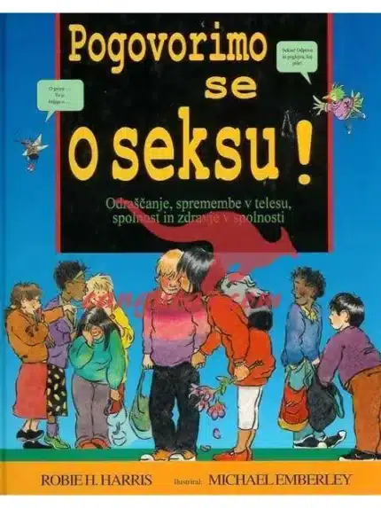 Pogovorimo se o seksu - odraščanje, spremembe v telesu, spolnosti in zdravje v spolnosti, Knjigarna Cangura