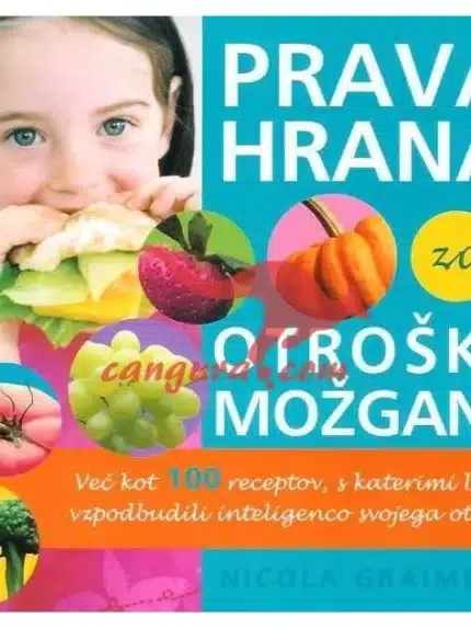 Prava hrana za otroške možgane – Nicola Graimes, Knjigarna Cangura