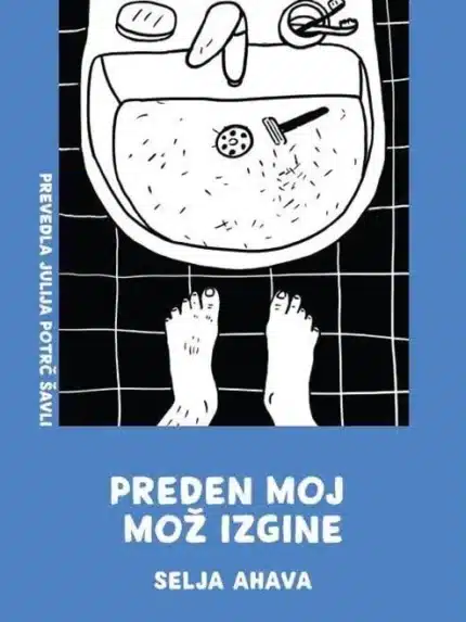 Preden moj mož izgine – Selja Ahava, Knjigarna Cangura