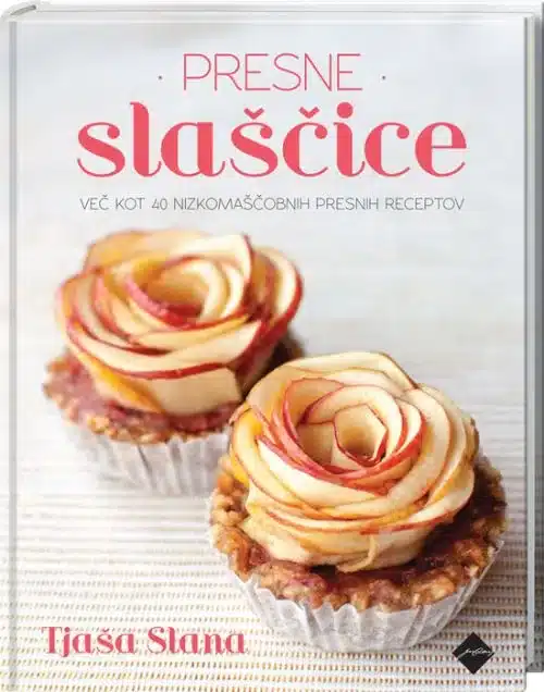 presne-slascice-tjasa-slana Presne slaščice – Tjaša Slana, Knjigarna Cangura