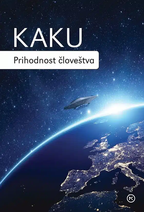 prihodnost-clovestva-michio-kaku Prihodnost človeštva – MICHIO KAKU, Knjigarna Cangura