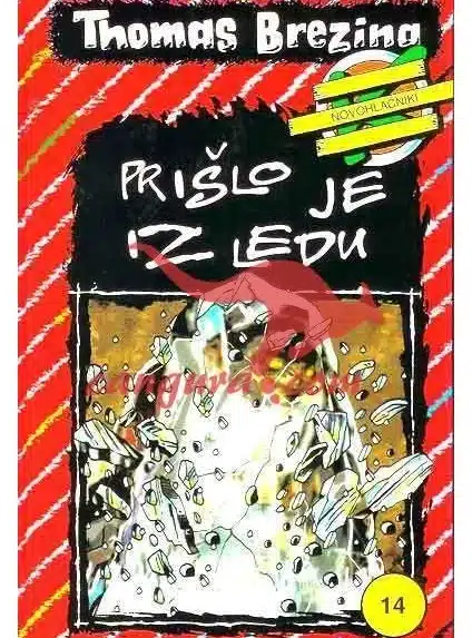 Prišlo je iz ledu - Zbirka Novohlačniki – Thomas Brezina, Knjigarna Cangura