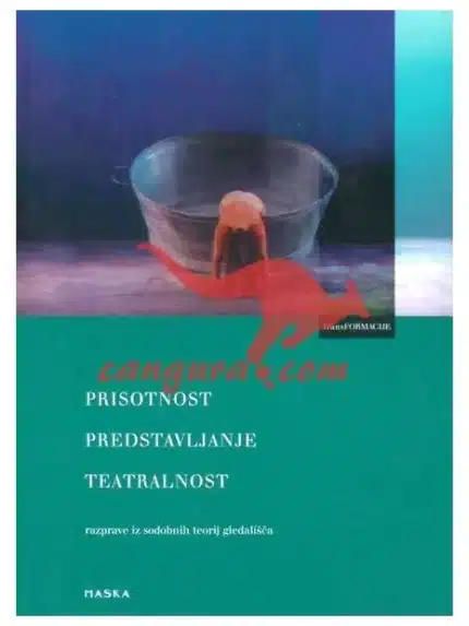 Prisotnost, predstavljanje, teatralnost – Razprave iz sodobnih teorij gledališča, Knjigarna Cangura