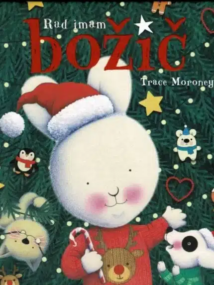 Rad imam božič – Trace Moroney, Knjigarna Cangura