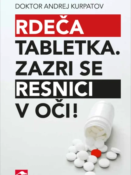 Rdeča tabletka. Zazri se resnici v oči! – A. Kurpatov, Knjigarna Cangura