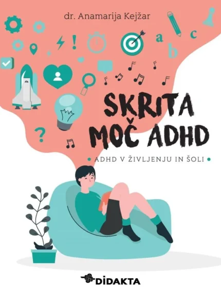 Skrita moč ADHD – dr. Anamarija Kejžar, Knjigarna Cangura