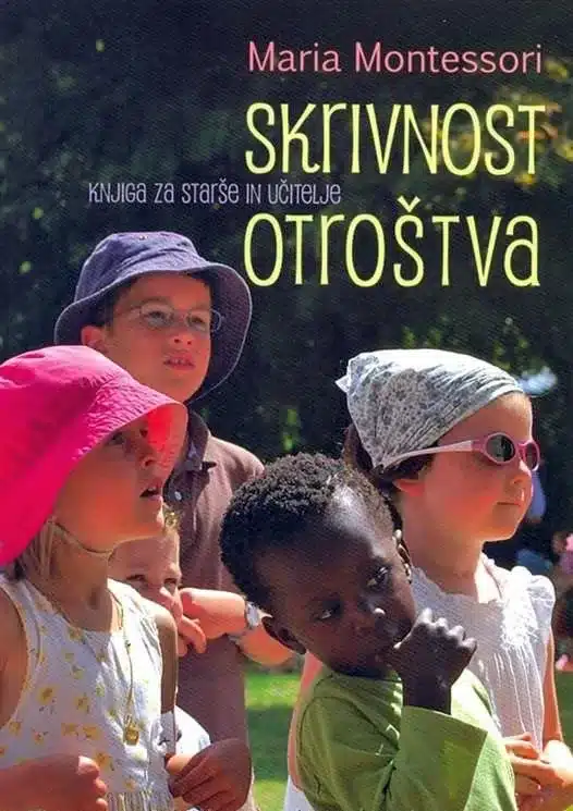 skrivnost-otrostva-knjiga-za-starse-in Skrivnost otroštva: Knjiga za starše in učitelje ZBIRKA MONTESSORI, Knjigarna Cangura
